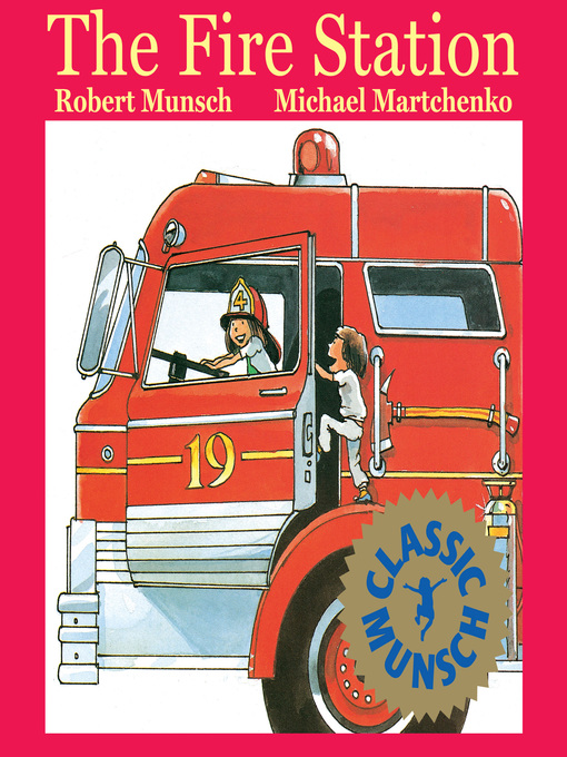 Title details for The Fire Station by Robert Munsch - Available